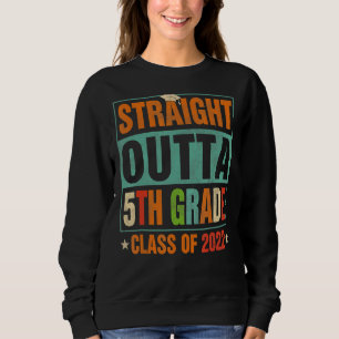 Straight Outta 5th Grade 2022 Graduation Sweatshirt
