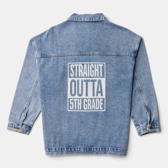 Straight Outta 5th Grade Fifth Grade Graduation Denim Jacket (Back)