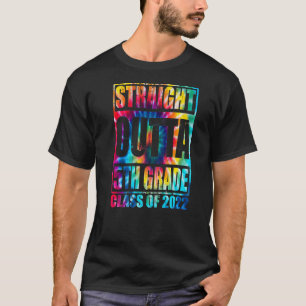 Straight Outta 5th Grade Graduation 2022 Tie Dye S T-Shirt