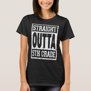 Straight Outta 5th Grade Graduation For Fifth Grad T-Shirt