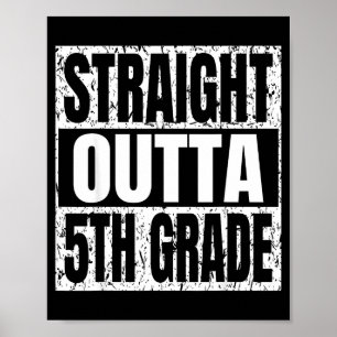 Straight outta 5th grade graduation funny poster