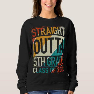 Straight Outta 5th Grade Great Graduation Sweatshirt