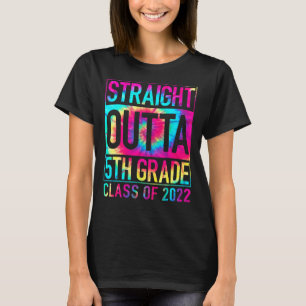 Straight Outta 5th Grade Great Graduation Tie Dye T-Shirt