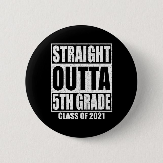 Straight Outta 5th Grade School Graduation Class O 2 Inch Round Button (Front)
