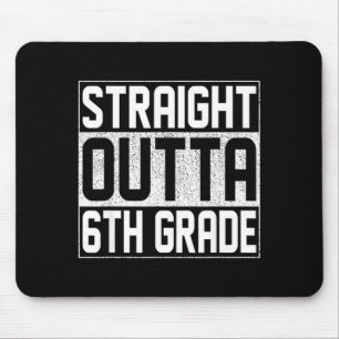 Straight outta 6th grade graduation class sixth mouse pad