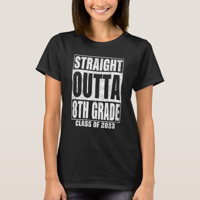 Straight Outta 8th Grade Graduation 2023 Eighth Gr T-Shirt (Front)
