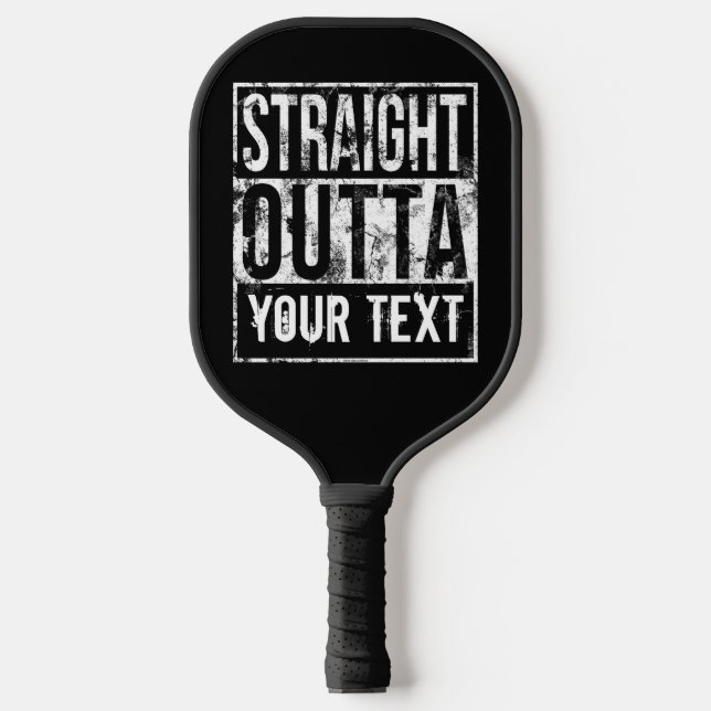Straight Outta - Add Your Text Funny 1980s Custom Pickleball Paddle (Front)