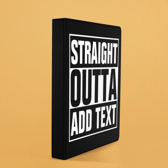 STRAIGHT OUTTA - add your text here/create own Binder (Creator Uploaded)