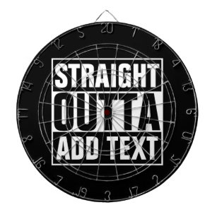 STRAIGHT OUTTA - add your text here/create own Dartboard