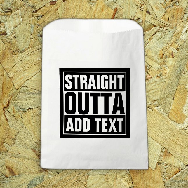 STRAIGHT OUTTA - add your text here/create own Favour Bag (Creator Uploaded)