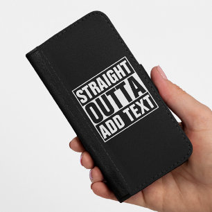 STRAIGHT OUTTA - add your text here/create own Samsung S4 Wallet Case
