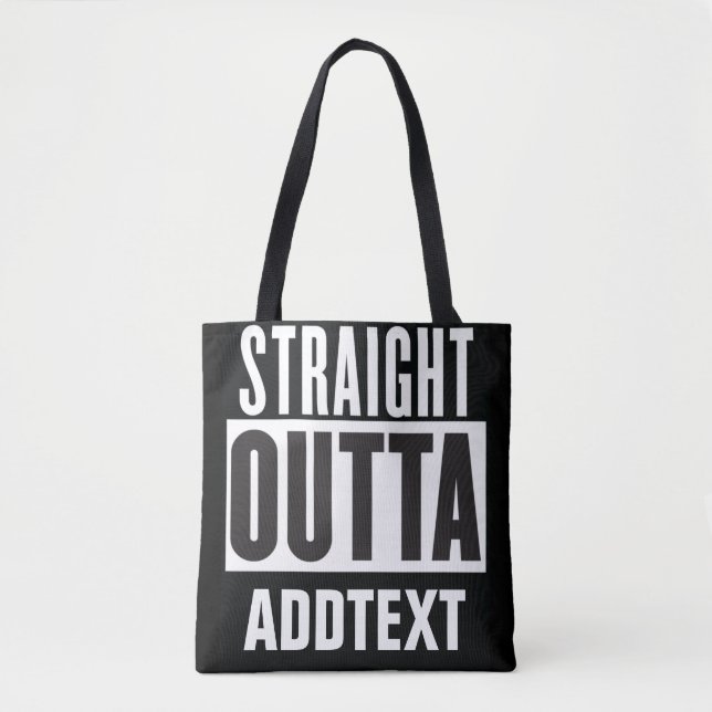 Straight Outta add your text Tote Bag (Front)