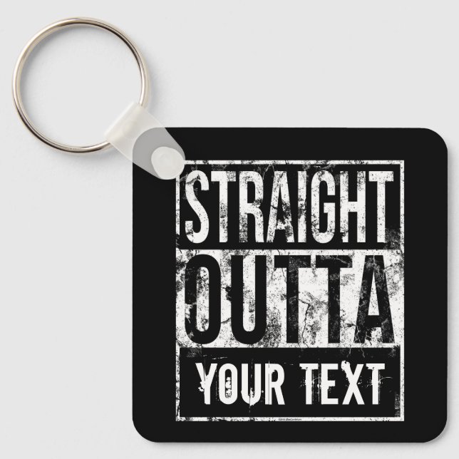 Straight Outta - Add Your Text Vintage Custom Keychain (Front)