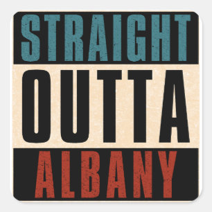 Straight Outta Albany New York NY Square Sticker