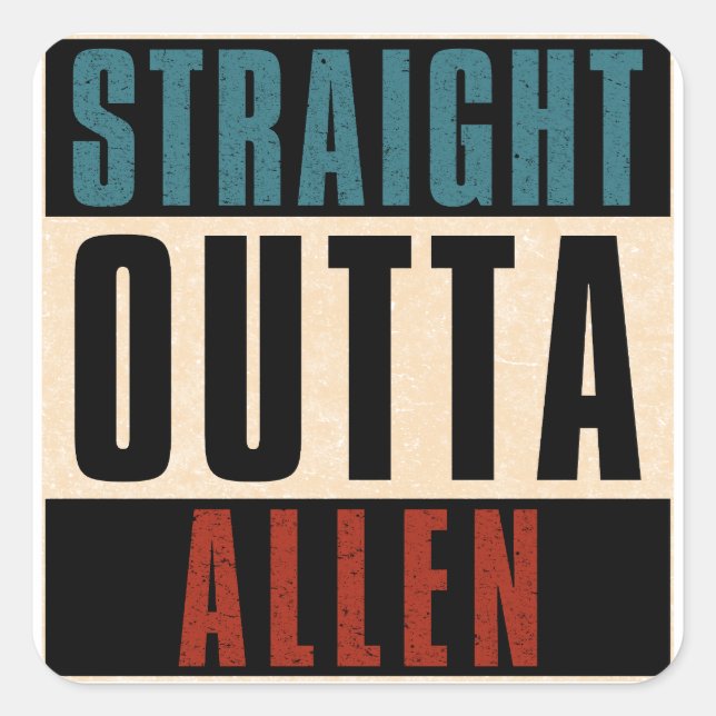 Straight Outta Allen Texas TX Square Sticker (Front)