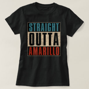 Straight Outta Amarillo Texas TX T-Shirt
