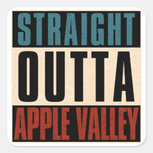 Straight Outta Apple Valley California CA Square Sticker