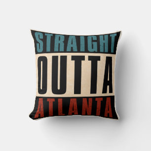 Straight Outta Atlanta Georgia GA Throw Pillow