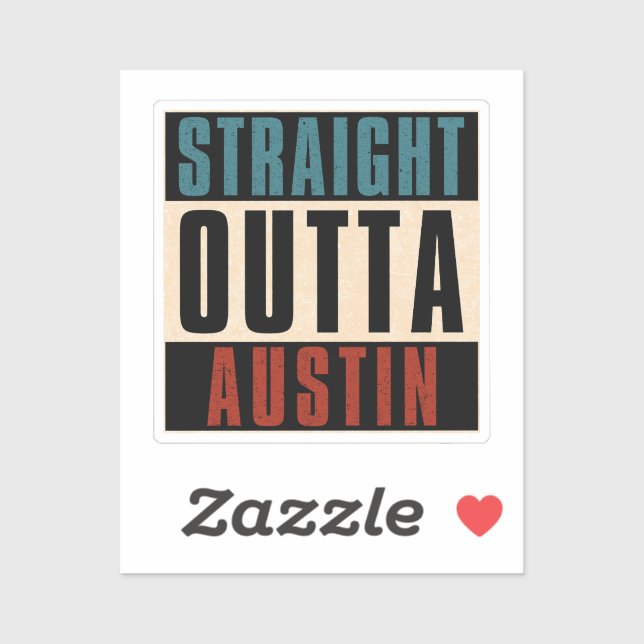 Straight Outta Austin Texas TX USA (Sheet)