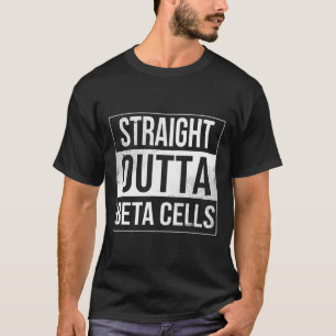 Straight Outta Beta Cells Diabetes Awareness T-Shirt