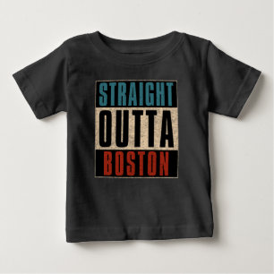 Straight Outta Boston Massachusetts MA USA Baby T-Shirt