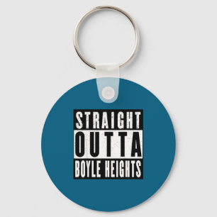 Straight Outta Boyle Heights Keychain