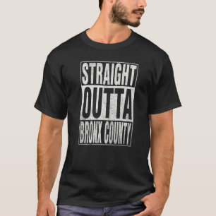 STRAIGHT OUTTA BRONX COUNTY Cool Home Quote   T-Shirt