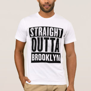 STRAIGHT OUTTA BROOKLYN T-shirts