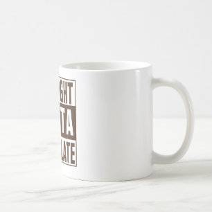 Straight Outta Brown Chocolate Coffee Mug