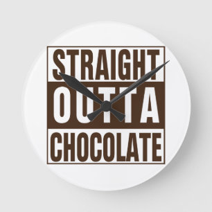 Straight Outta Brown Chocolate Round Clock