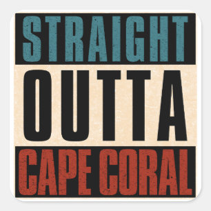 Straight Outta Cape Coral Florida FL Square Sticker
