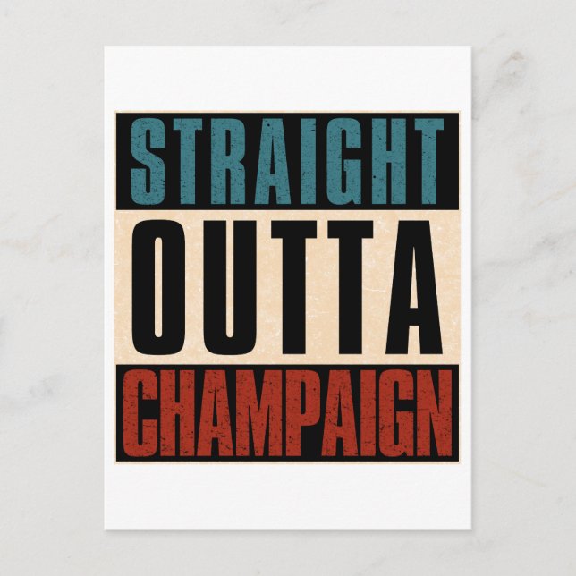 Straight Outta Champaign Illinois IL Postcard (Front)