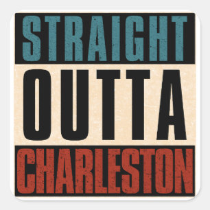 Straight Outta Charleston South Carolina SC Square Sticker