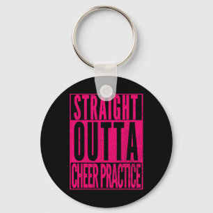Straight Outta Cheer Practice Cute Cheerleading Gi Keychain