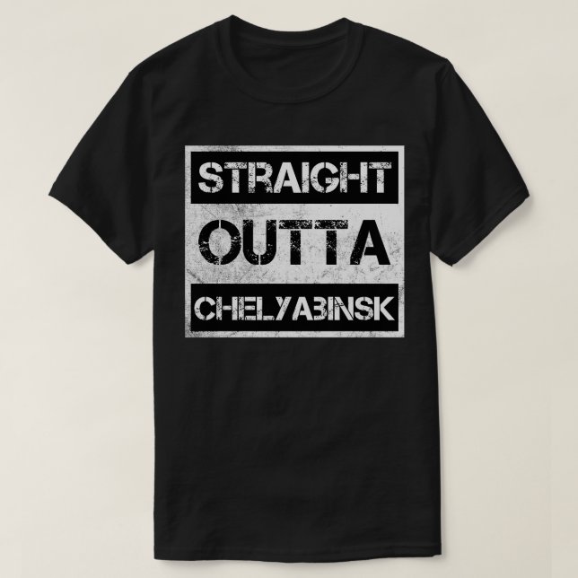 Straight Outta Chelyabinsk Russia Vintage Distress T-Shirt (Design Front)