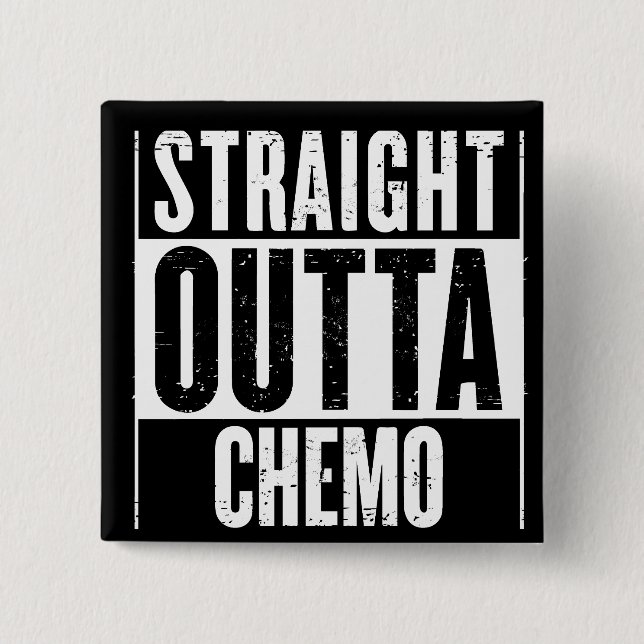 Straight Outta Chemo 2 Inch Square Button (Front)