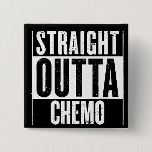 Straight Outta Chemo 2 Inch Square Button