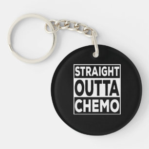 Straight Outta Chemo Keychain