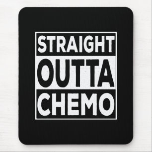 Straight Outta Chemo Mouse Pad