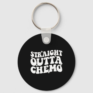 STRAIGHT OUTTA CHEMO World Cancer Day Gift Awarene Keychain