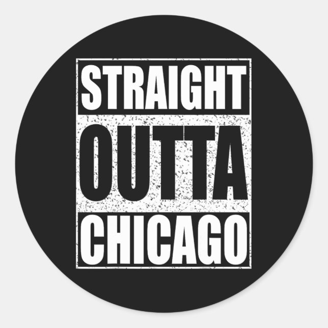 Straight Outta Chicago Illinois State  Classic Round Sticker (Front)