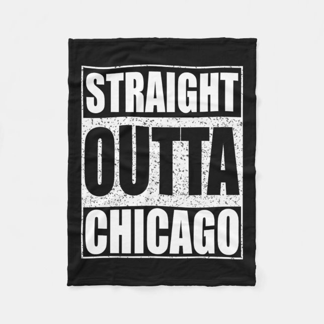 Straight Outta Chicago Illinois State  Fleece Blanket (Front)