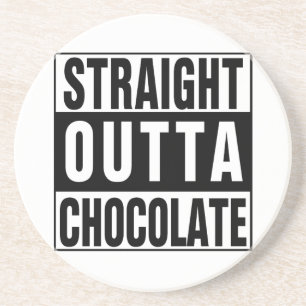 Straight Outta Chocolate Coaster
