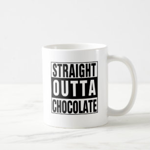 Straight Outta Chocolate Coffee Mug