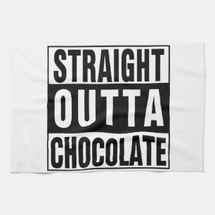 Straight Outta Chocolate Kitchen Towel