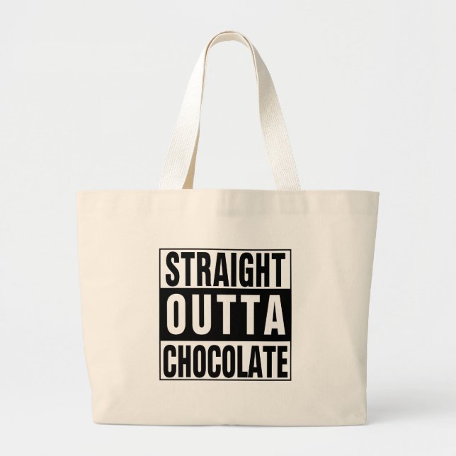 Straight Outta Chocolate Large Tote Bag (Front)