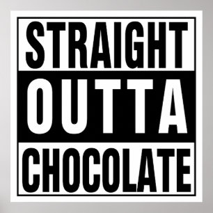Straight Outta Chocolate Poster