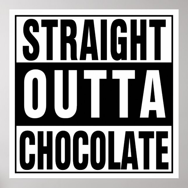Straight Outta Chocolate Poster (Front)