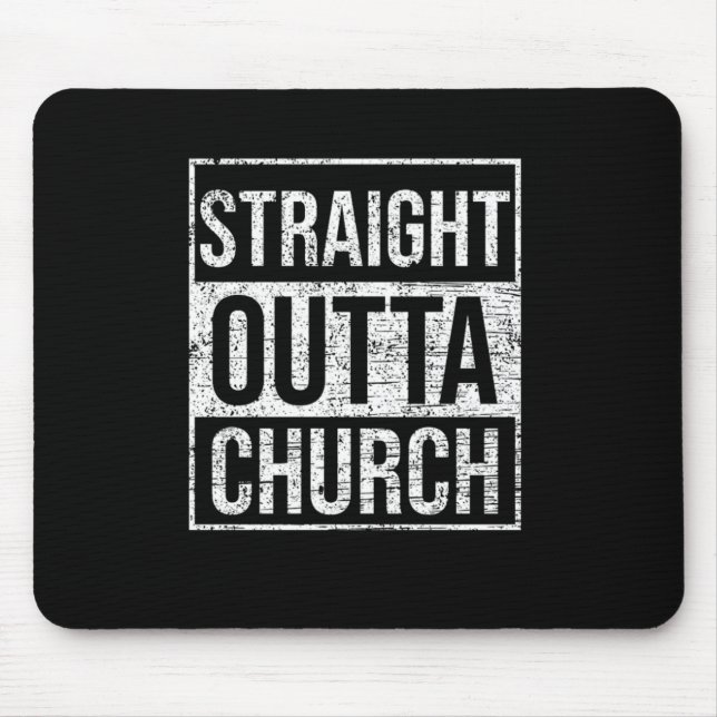 Straight Outta Church Prayer God Religion Gift Mouse Pad (Front)