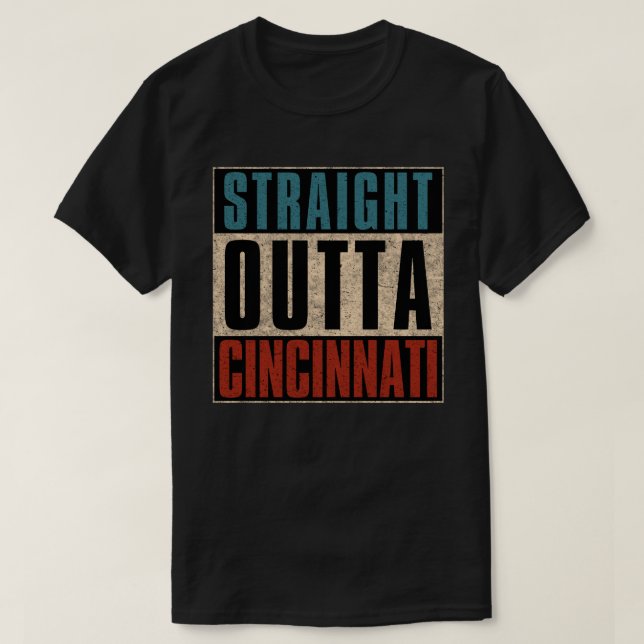 Straight Outta Cincinnati Ohio OH T-Shirt (Design Front)